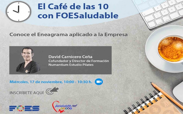 ‘El Café de las 10 con FOESaludable’ trabaja la inteligencia emocional a través del eneagrama aplicado a la empresa