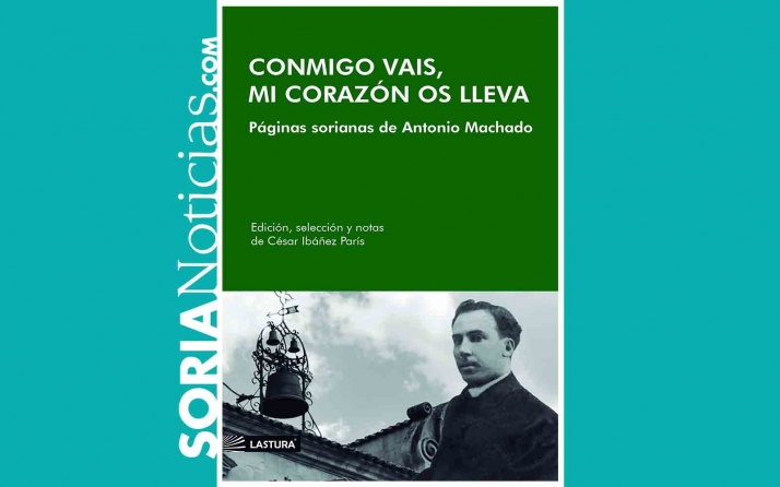 Un libro agrupa por primera vez la obra de Machado inspirada y escrita en Soria