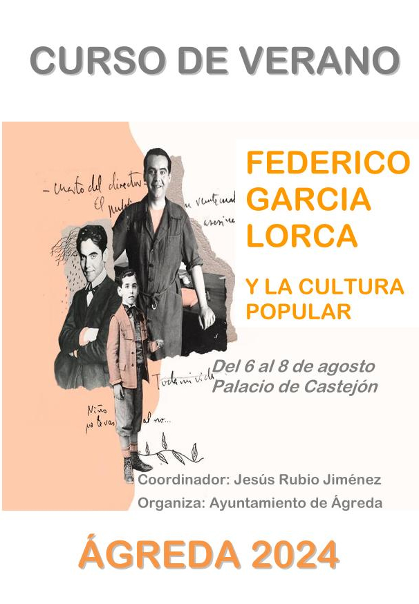Garc&iacute;a Lorca protagoniza este a&ntilde;o el curso de verano en &Aacute;greda | Imagen 1