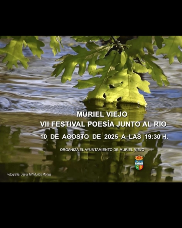 Muriel Viejo celebrar&aacute; su VII Festival de Poes&iacute;a Junto al R&iacute;o el 10 de agosto | Imagen 1