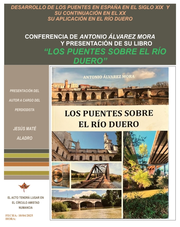 El C&iacute;rculo Amistad Numancia acoge la presentaci&oacute;n del libro "Los puentes sobre el r&iacute;o Duero" este jueves | Imagen 1